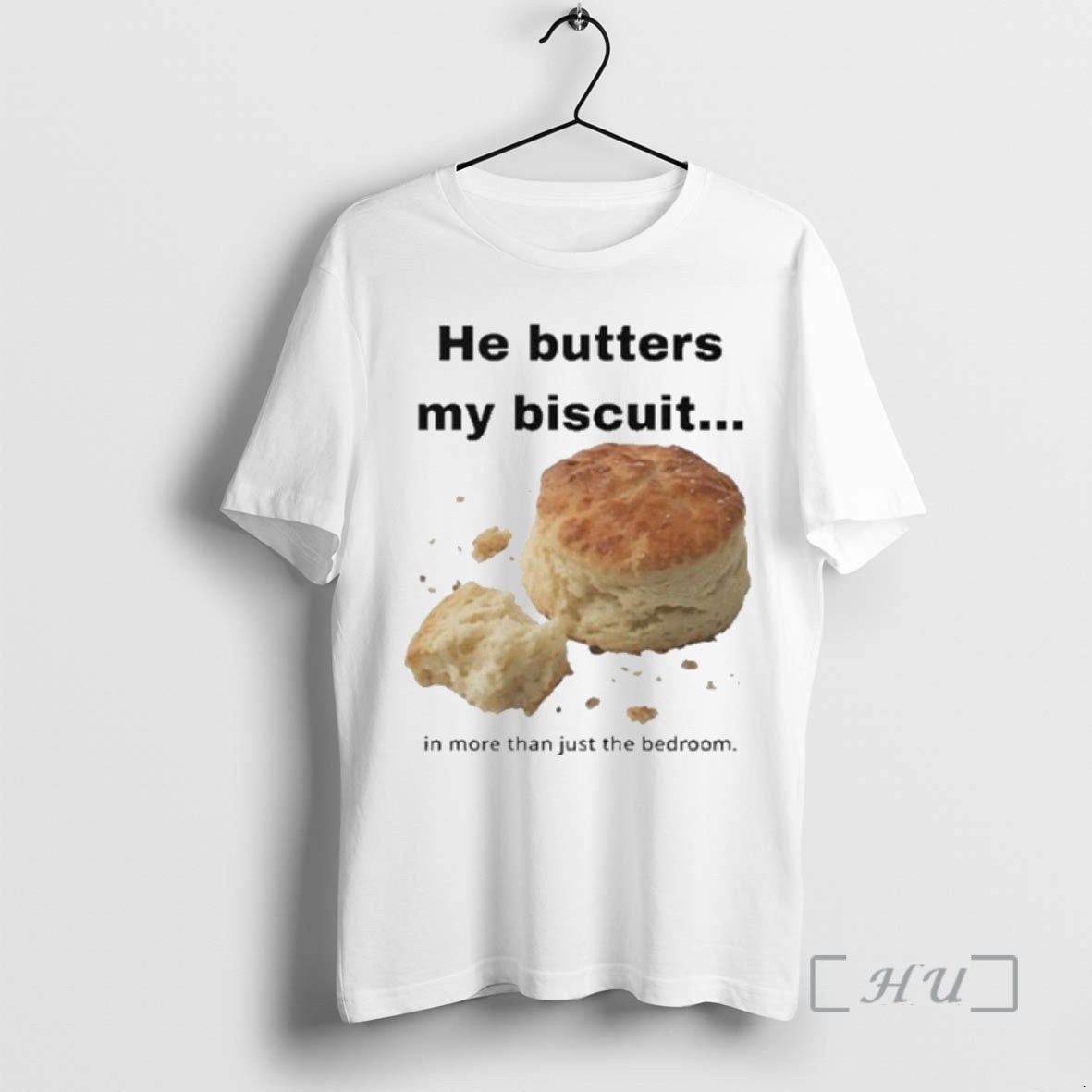 Officials He Butters My Biscuit In More Than Just The Bedroom Premium T Shirts Sweater Hoodie, Sweatshirt
