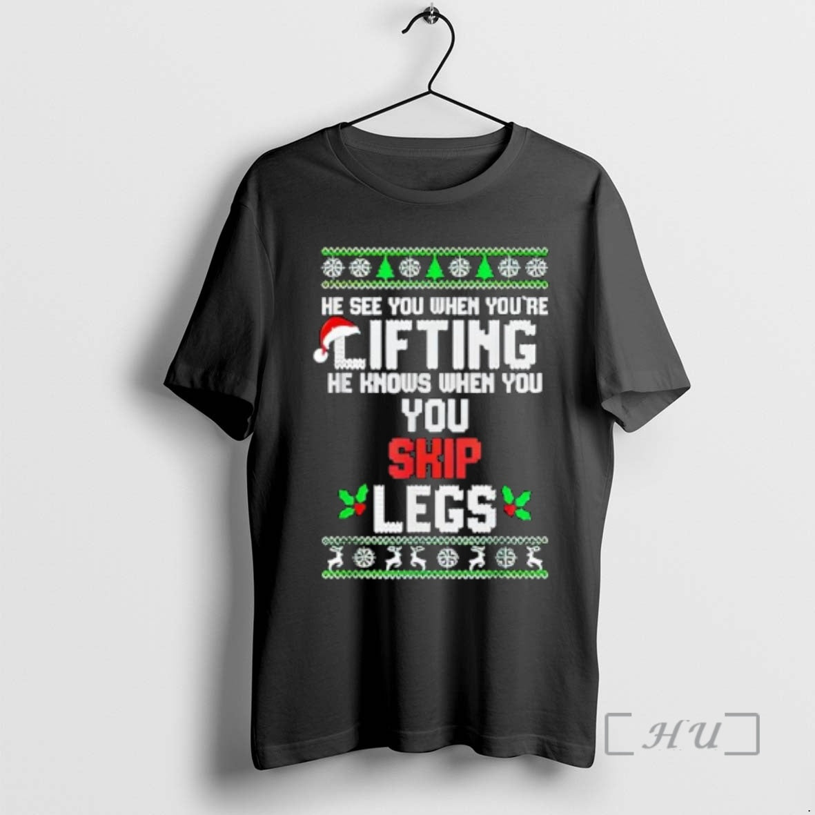 Officials He Sees You When Youre Lifting He Knows When You Skip Leg Premium T-Shirts, Hoodie, Sweatshirt | AU18TeeNovaLab.com