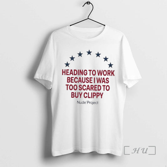 Officials Heading To Work Because I Was Too Scared To Buy Clippy Premium T Shirts Hoodie, Sweatshirt | AU18TeeNovaLab.com