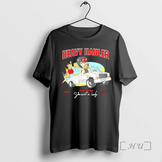 Officials Heavy Hauler If She Aint 280 She Aint A Lady Graphic Premium T Shirts Hoodie, Sweatshirt | AU18TeeNovaLab.com