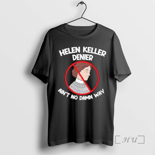 Officials Helen Keller Aint No Damn Way T-Shirts, Hoodie, Sweatshirt | AU18TeeNovaLab.com