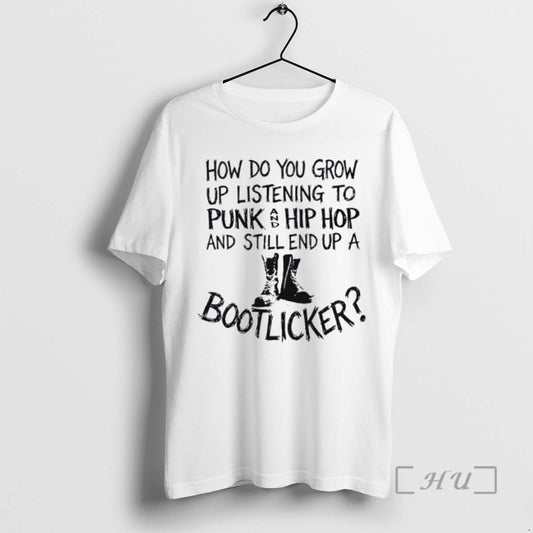 Officials How Do You Grow Up Bootlicker T-Shirts, Hoodie, Sweatshirt | AU18TeeNovaLab.com
