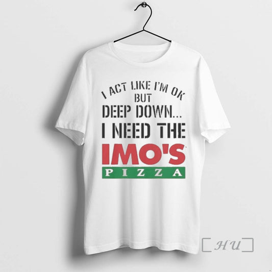 Officials I Act Like Im Ok But Deep Imos Pizza Logo Meme Premium T Shirts Hoodie, Sweatshirt | AU18TeeNovaLab.com