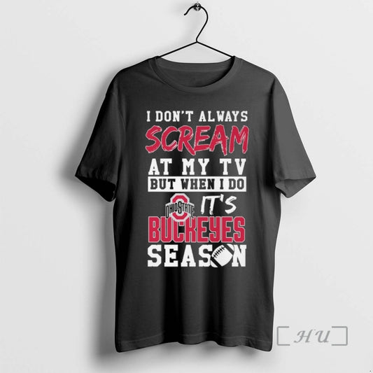 Officials I Dont Always Scream At My Tv But When I Do Its Ohio State T-Shirts, Hoodie, Sweatshirt | AU18TeeNovaLab.com