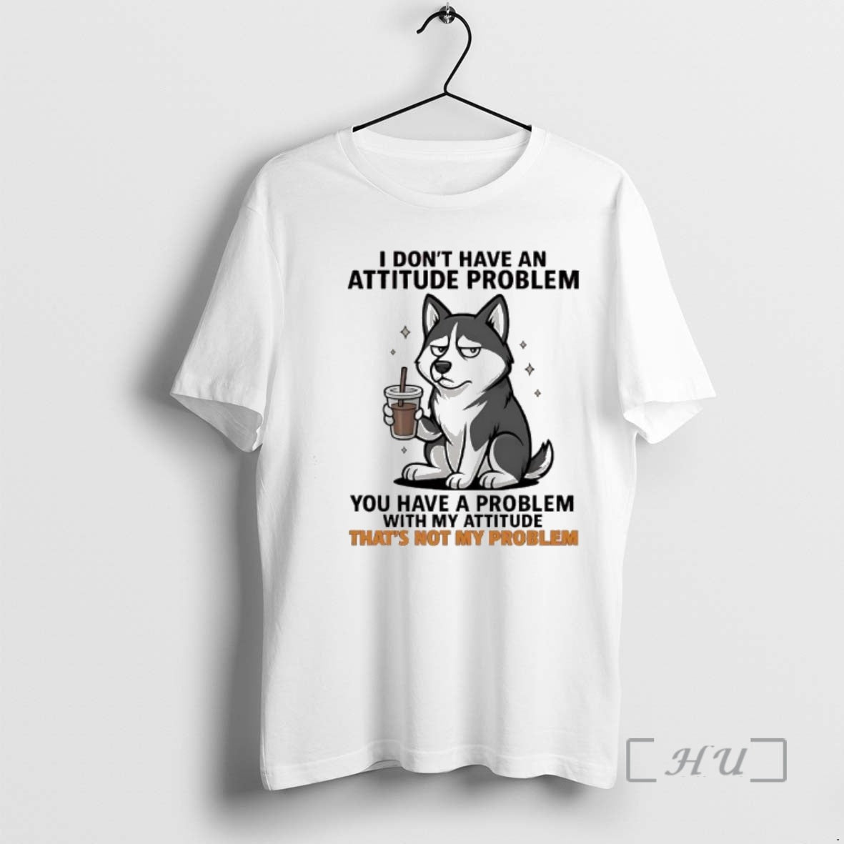 Officials I Dont Have An Attitude Problem Siberian Husky Graphic T-Shirts, Hoodie, Sweatshirt | AU18TeeNovaLab.com