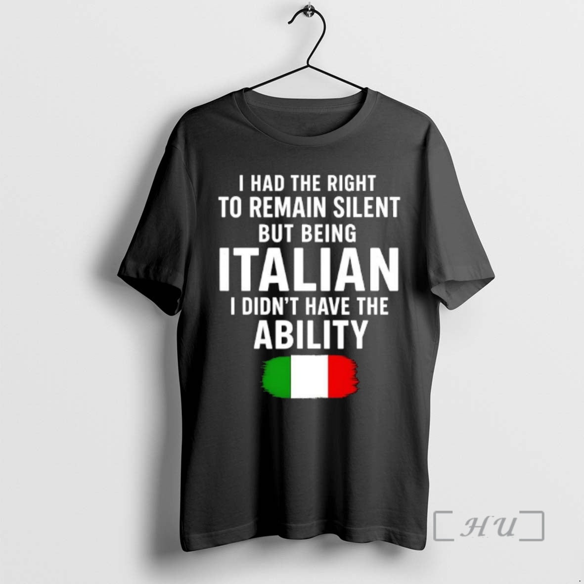 Officials I Had The Right To Remain Silent But Being Italian I Didnt Have The T-Shirts, Hoodie, Sweatshirt