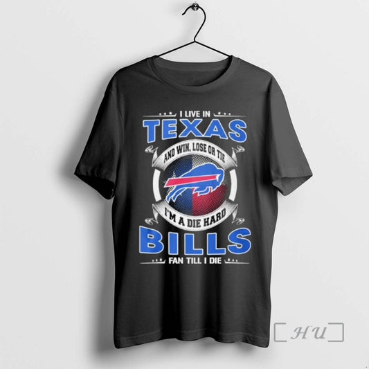 Officials I Live In Texas And Win Lose Or Tie Im A Die Hard Buffalo T-Shirts, Hoodie, Sweatshirt | AU18TeeNovaLab.com