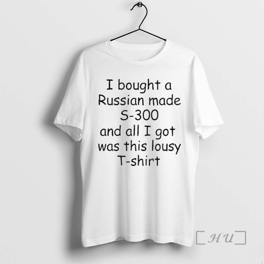 Officials I Bought A Russian Made S 300 And All I Got Was This Lousy T-Shirts, Hoodie, Sweatshirt | AU18TeeNovaLab.com