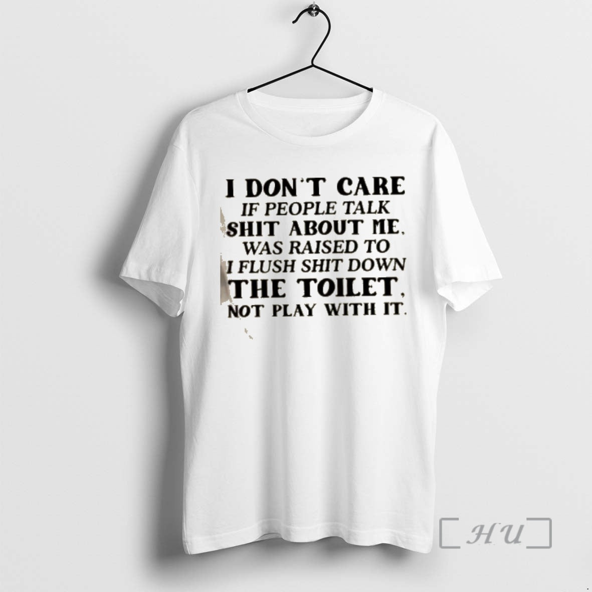 Officials I Dont Care If People Talk Shit About Me I Was Raised To Flush T-Shirts, Hoodie, Sweatshirt | AU18TeeNovaLab.com
