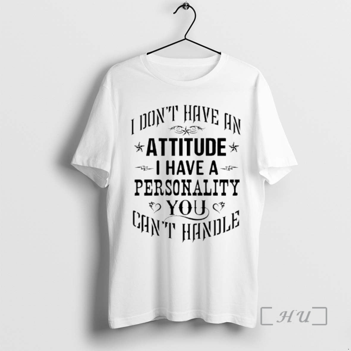 Officials I Dont Have An Attitude I Have A Personality You Cant Handle Premium T-Shirts, Hoodie, Sweatshirt