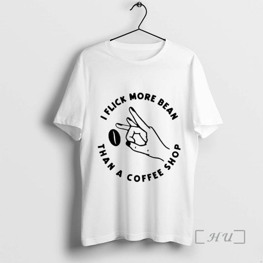Officials I Flick More Bean Than A Coffee Shop T-Shirts, Hoodie, Sweatshirt | AU18TeeNovaLab.com