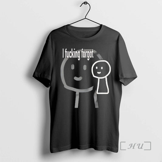 Officials I Fucking Forgot T-Shirts, Hoodie, Sweatshirt | AU18TeeNovaLab.com