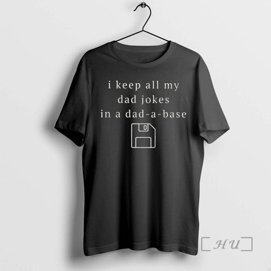 Officials I Keep All My Dad Jokes In A Dad A Base Premium T Shirts Hoodie, Sweatshirt | AU18TeeNovaLab.com