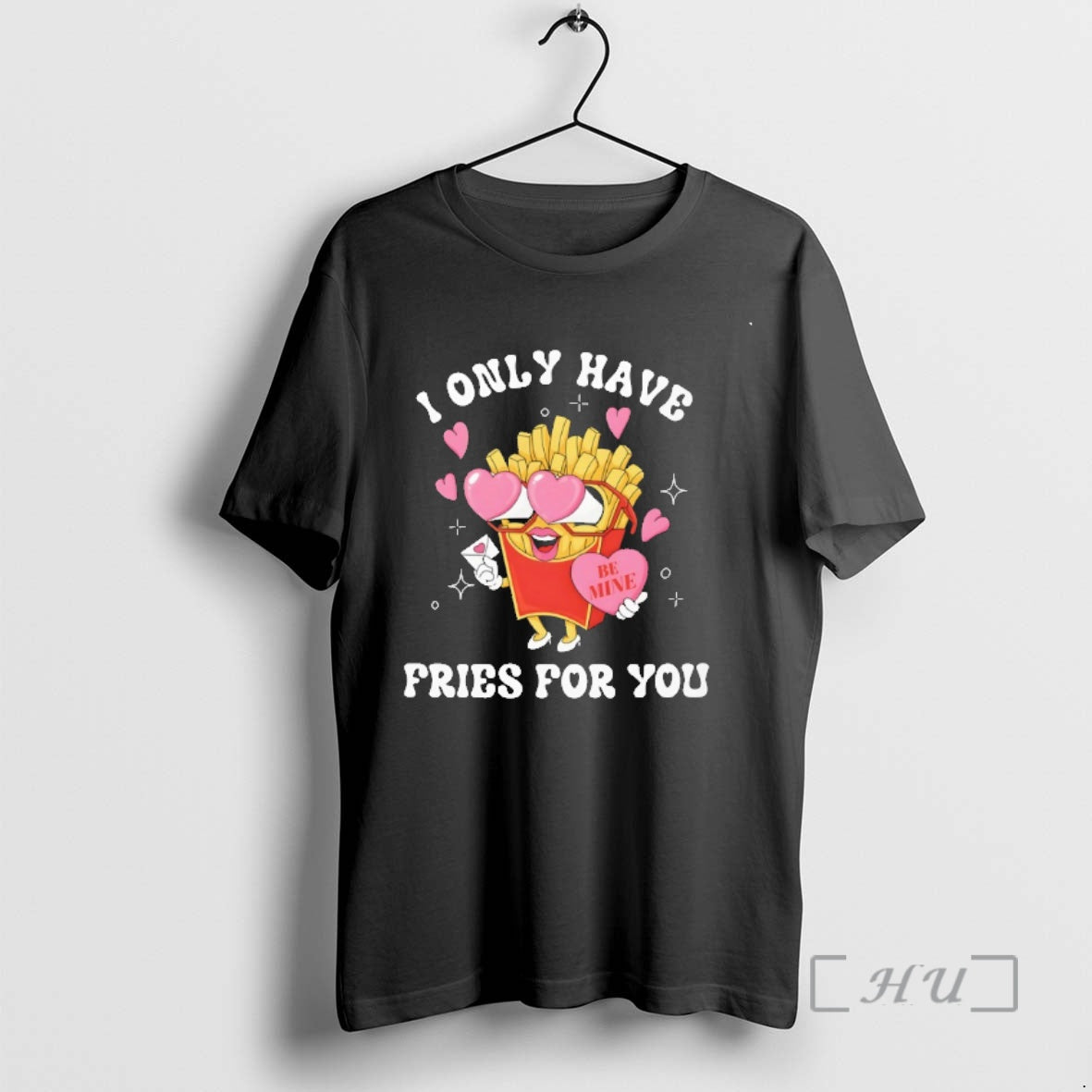 Officials I Only Have Fries For You Be Mine T-Shirts, Hoodie, Sweatshirt | AU18TeeNovaLab.com