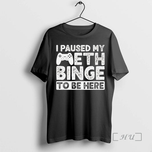 Officials I Paused My Meth Binge To Be Here T-Shirts, Hoodie, Sweatshirt | AU18TeeNovaLab.com