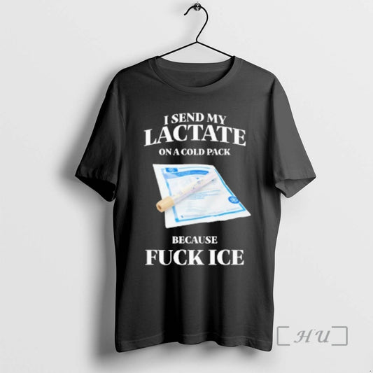 Officials I Send My Lactate On A Cold Pack Because Fuck Ice Premium T Shirts Hoodie, Sweatshirt | AU18TeeNovaLab.com