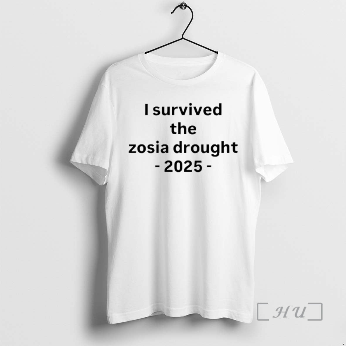 Officials I Survived The Zosia Drought 2025 T-Shirts, Hoodie, Sweatshirt | AU18TeeNovaLab.com