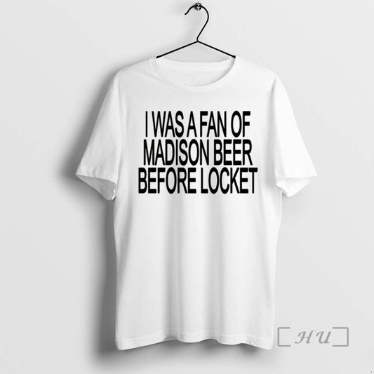 Officials I Was A Fan Of Madison Beer Before Locket T-Shirts, Hoodie, Sweatshirt | AU18TeeNovaLab.com