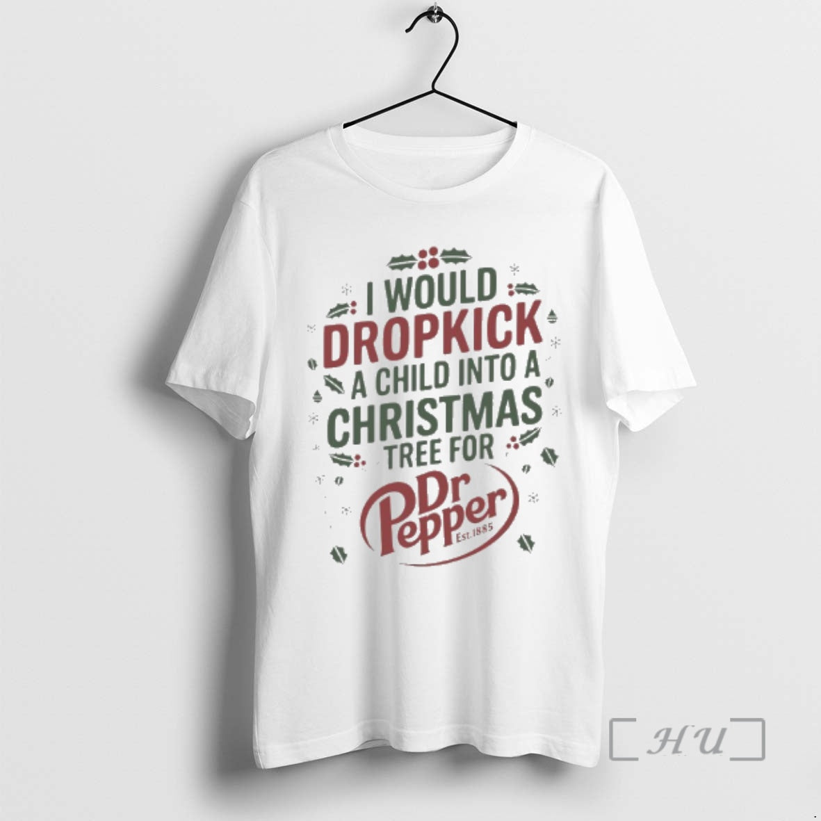 Officials I Would Dropkick A Child Into Christmas Tree For Dr Pepper Premium T Shirts Hoodie, Sweatshirt | AU18TeeNovaLab.com