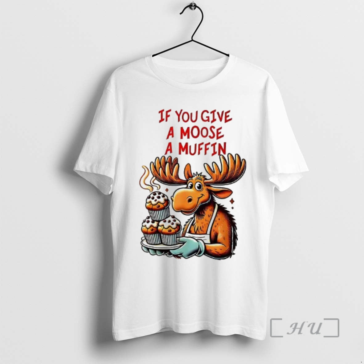 Officials If You Give A Moose A Muffin T-Shirts, Hoodie, Sweatshirt | AU18TeeNovaLab.com