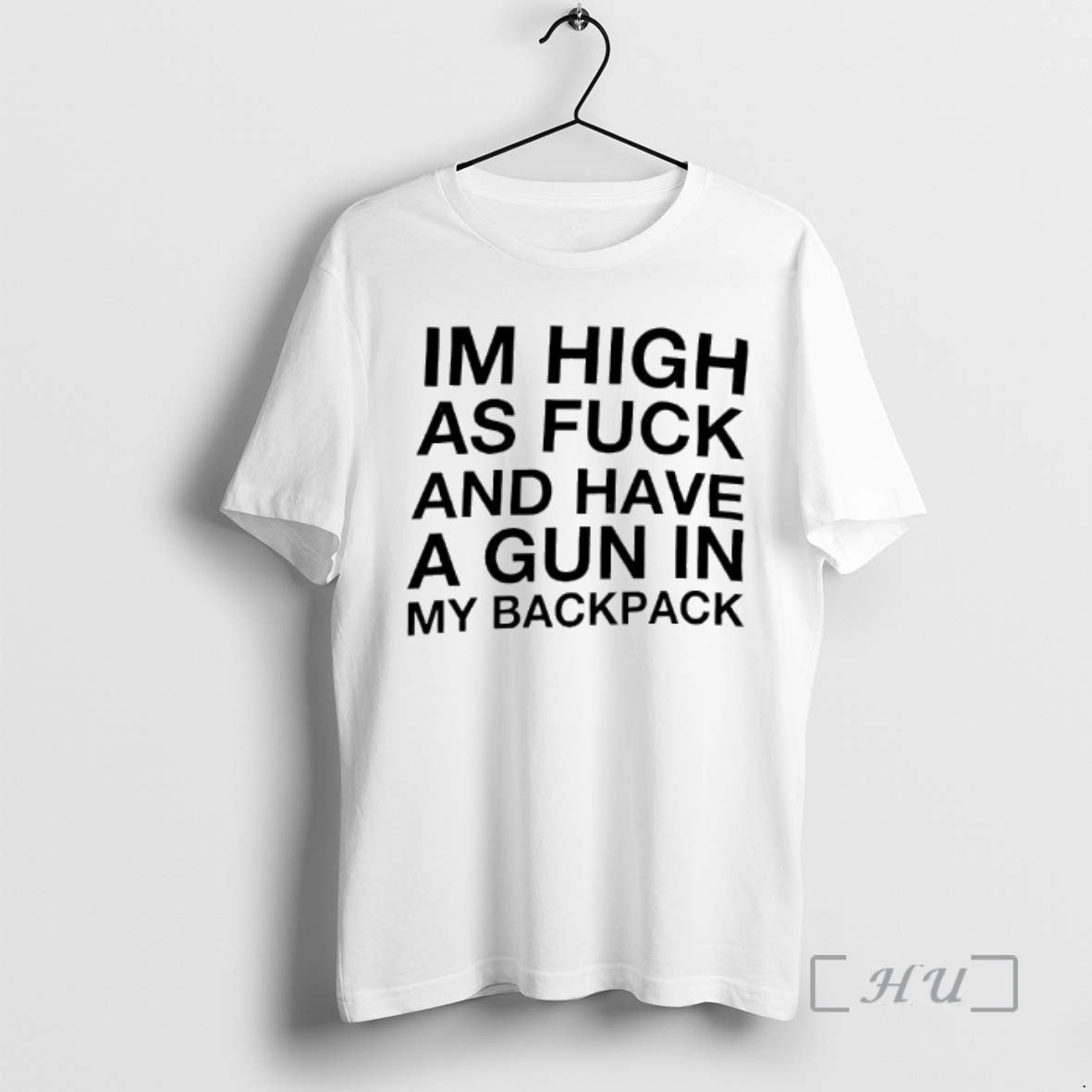 Officials Im High As Fuck And Have A Gun In My Backpack Funny Premium T-Shirts, Hoodie, Sweatshirt | AU18TeeNovaLab.com