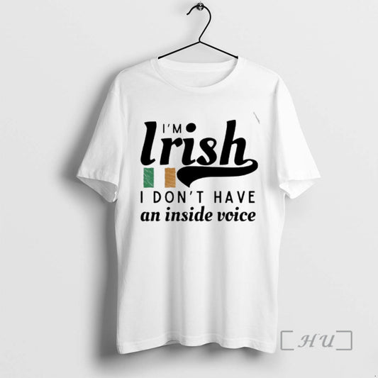 Officials Im Irish I Dont Have An Inside Voice Republic Of Ireland Flag Premium T-Shirts, Hoodie, Sweatshirt