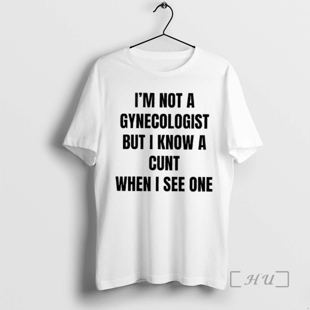Officials Im Not A Gynecologist But I Know A Cunt When I See One Premium T-Shirts, Hoodie, Sweatshirt | AU18TeeNovaLab.com