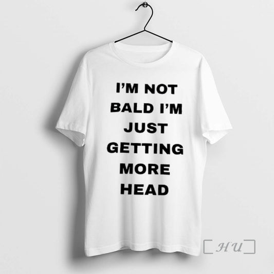 Officials Im Not Bald Im Just Getting More Head T-Shirts, Hoodie, Sweatshirt | AU18TeeNovaLab.com