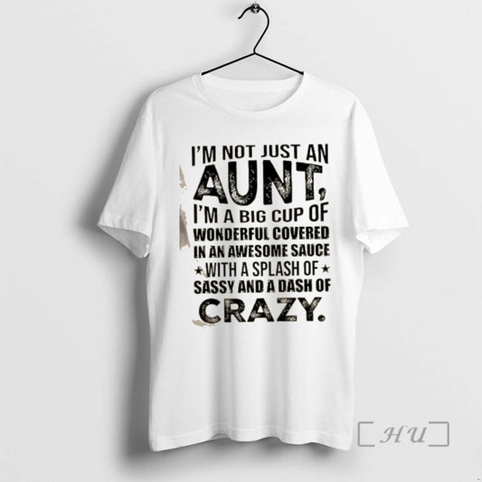 Officials Im Not Just An Aunt Im A Big Cup Of Wonderful Covered In Awesome T-Shirts, Hoodie, Sweatshirt | AU18TeeNovaLab.com