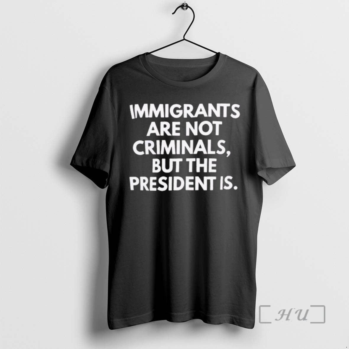 Officials Immigrants Arent Criminals But The President Is T-Shirts, Hoodie, Sweatshirt | AU18TeeNovaLab.com