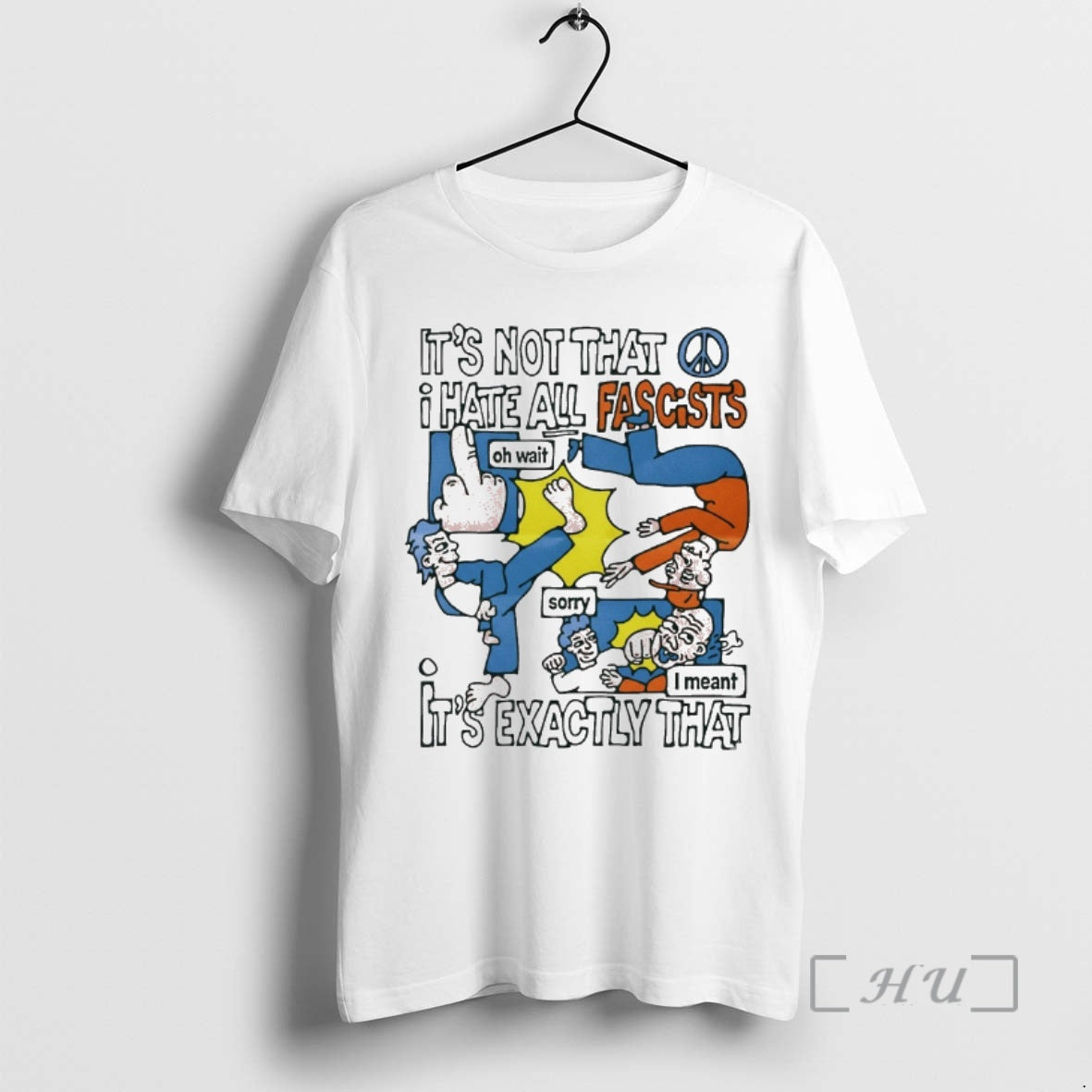 Officials Its Not That I Hate All Fascists Its Exactly That Oh Wait Sorry T-Shirts, Hoodie, Sweatshirt | AU18TeeNovaLab.com