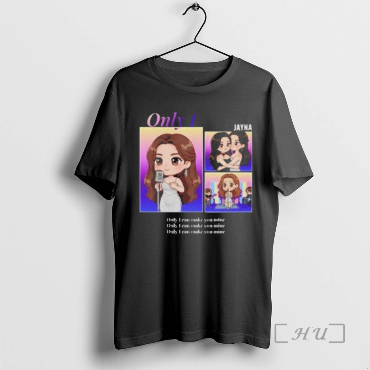 Officials Jayna Only I Can Make You Mine T-Shirts, Hoodie, Sweatshirt | AU18TeeNovaLab.com