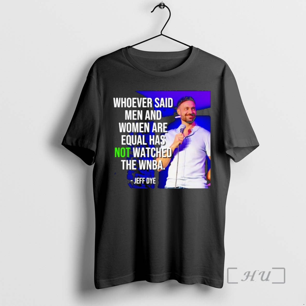 Officials Jeff Dye Whoever Said Men And Women Are Equal Has Not Watched The Wnba T-Shirts, Hoodie, Sweatshirt