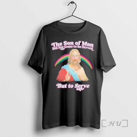 Officials Jesus The Son Of Man Did Not Came To Serve But To Serve Rainbow T-Shirts, Hoodie, Sweatshirt | AU18TeeNovaLab.com