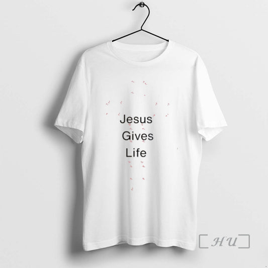 Officials Jesus Gives Life T-Shirts, Hoodie, Sweatshirt | AU18TeeNovaLab.com