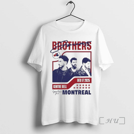 Officials Jonas Brothers Greetings From Your Hometown Montreal Dec 17th 2025 Premium T Shirts Sweater Hoodie, Sweatshirt