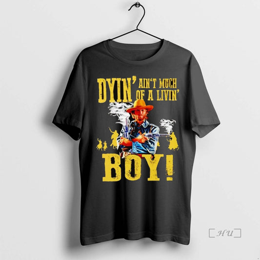 Officials Josey Wales Dyin Aint Much Of A Livin Boy
