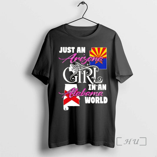 Officials Just An Arizona Girl In A Alabama World T-Shirts, Hoodie, Sweatshirt | AU18TeeNovaLab.com