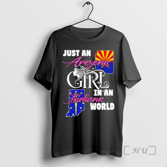 Officials Just An Arizona Girl In A Indiana World T-Shirts, Hoodie, Sweatshirt | AU18TeeNovaLab.com