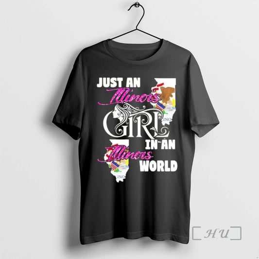 Officials Just An Illinois Girl In A Illinois World T-Shirts, Hoodie, Sweatshirt | AU18TeeNovaLab.com