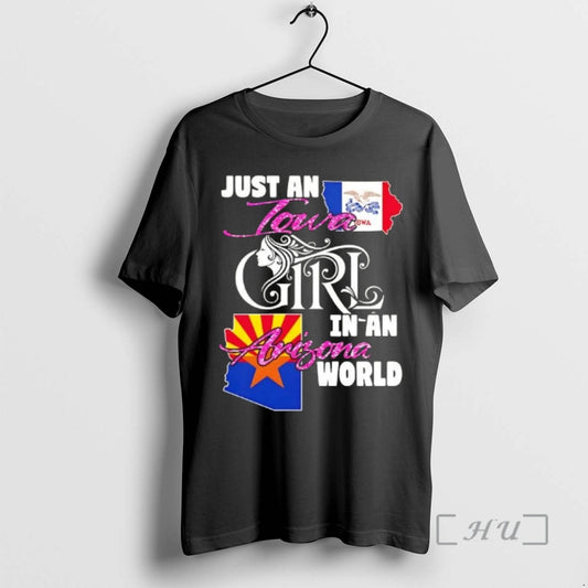Officials Just An Iowa Girl In A Arizona World T-Shirts, Hoodie, Sweatshirt | AU18TeeNovaLab.com