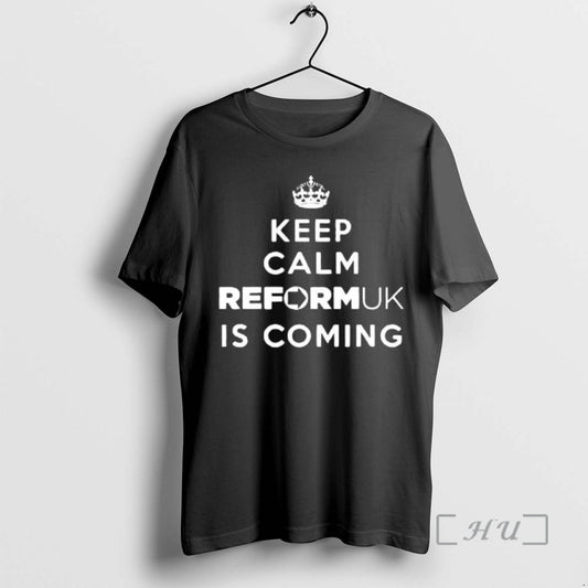Officials Keep Calm Reform Uk Is Coming T-Shirts, Hoodie, Sweatshirt | AU18TeeNovaLab.com