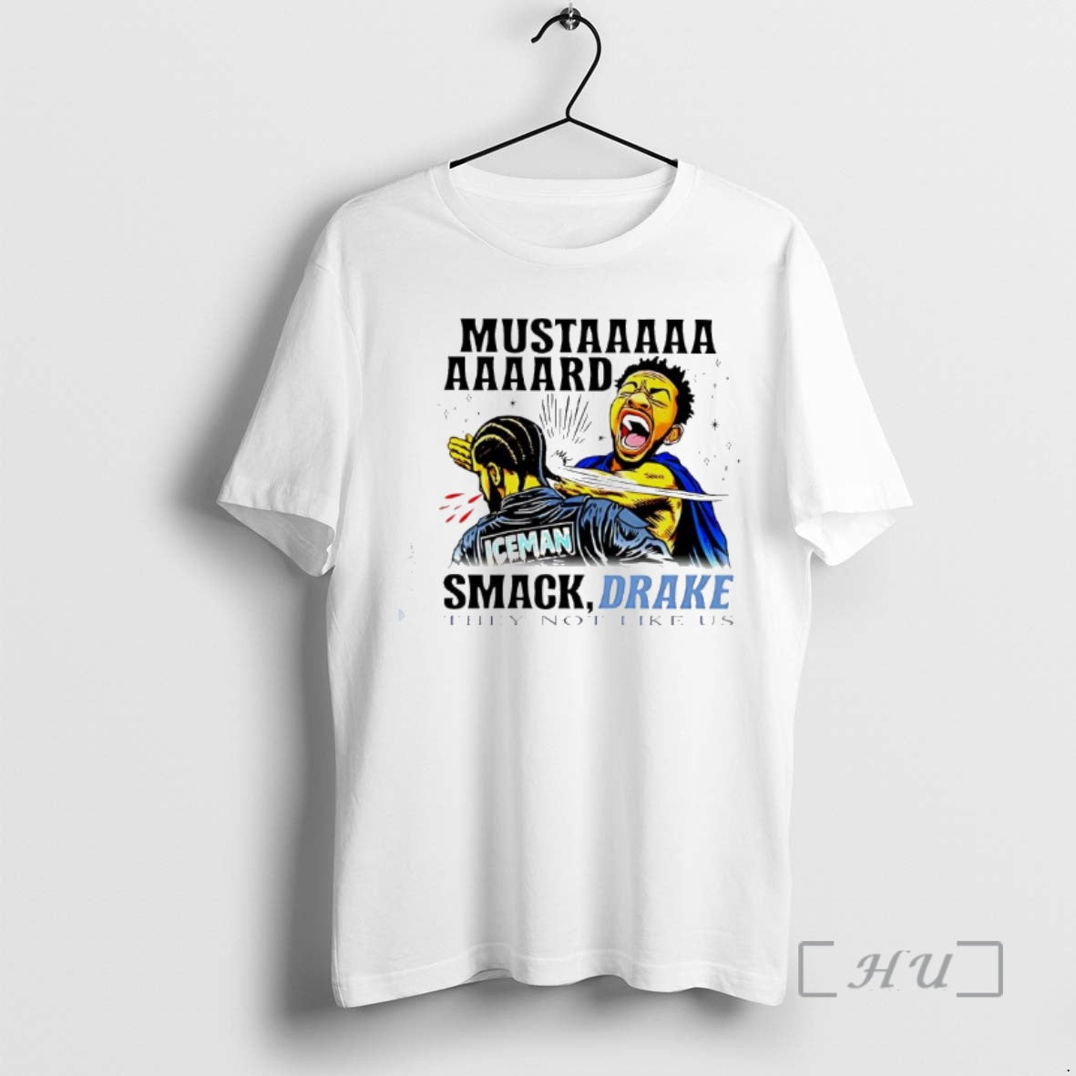 Officials Kendrick Lamar Mustaaaaaaaaard Smack Drake Iceman They Not Like Us Premium T Shirts Sweater Hoodie, Sweatshirt