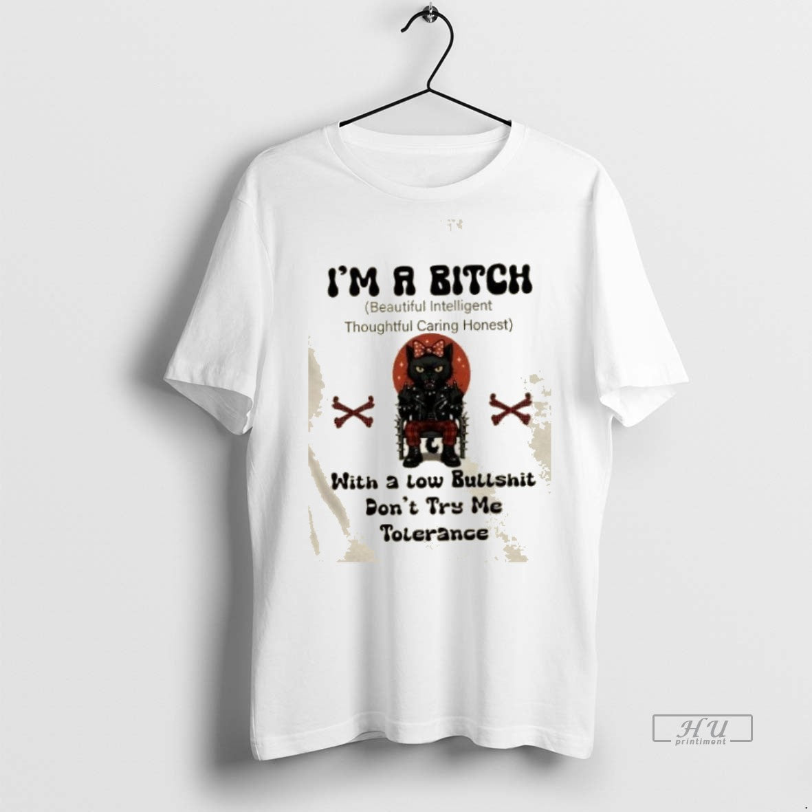 Officials King Black Cat Im A Bitch With A Low Bullshit Dont Try Me Tolerance