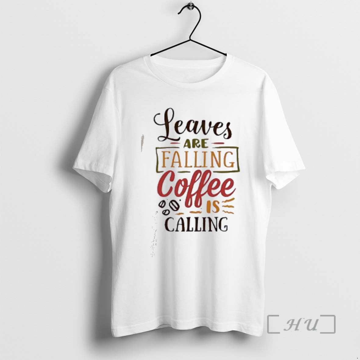 Officials Leaves Are Falling Coffee Is Calling T-Shirts, Hoodie, Sweatshirt | AU18TeeNovaLab.com