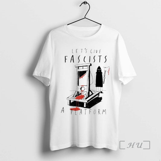 Officials Lets Give Fascists A Platform T-Shirts, Hoodie, Sweatshirt | AU18TeeNovaLab.com