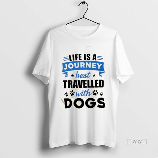 Officials Life Is A Journey Best Travelled With Dogs