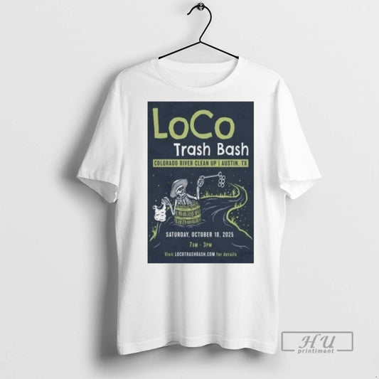 Officials Loco Trash Bash Colorado River Clean Up Austin October 18 2025 T Shirts