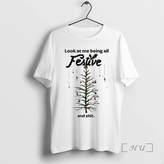 Officials Look At Me Being All Festive And Shit Christmas Tree Premium T Shirts Sweater Hoodie, Sweatshirt