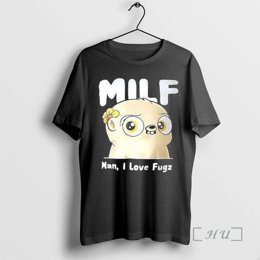 Officials Milf Man I Love Fugz Meme T-Shirts, Hoodie, Sweatshirt | AU18TeeNovaLab.com